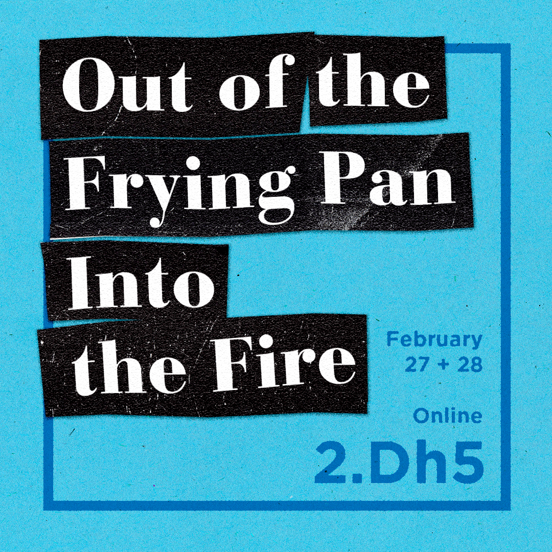 Out of the Frying Pan – Into the Fire – 2.Dh5 Festival 2021